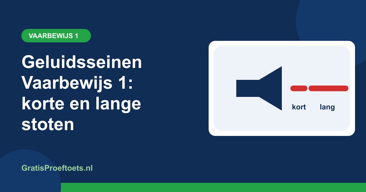 Illustratie bij het artikel "Geluidsseinen Vaarbewijs 1: korte en lange stoten" (Vaarbewijs 1)