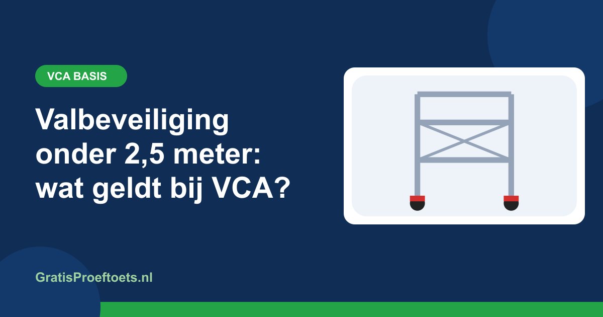 Illustratie bij het artikel "Valbeveiliging onder 2,5 meter: wat geldt bij VCA?" (VCA Basis)