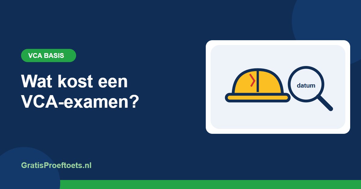 Illustratie bij het artikel "Wat kost een VCA-examen?" (VCA Basis)